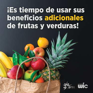 It's time to use your benefits for additional fruits and vegetables.